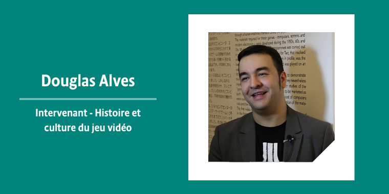 Douglas Alves - Histoire du jeu vidéo