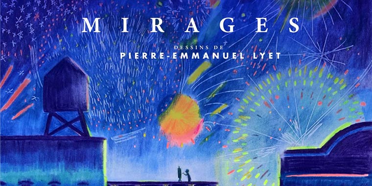 Pierre-Emmanuel Lyet, Mirages, Slow Galerie